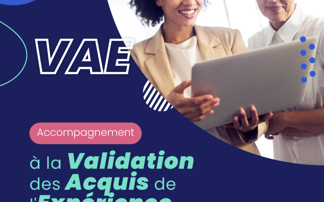 VAE : faire reconnaître ton expérience par un diplôme, c’est possible !